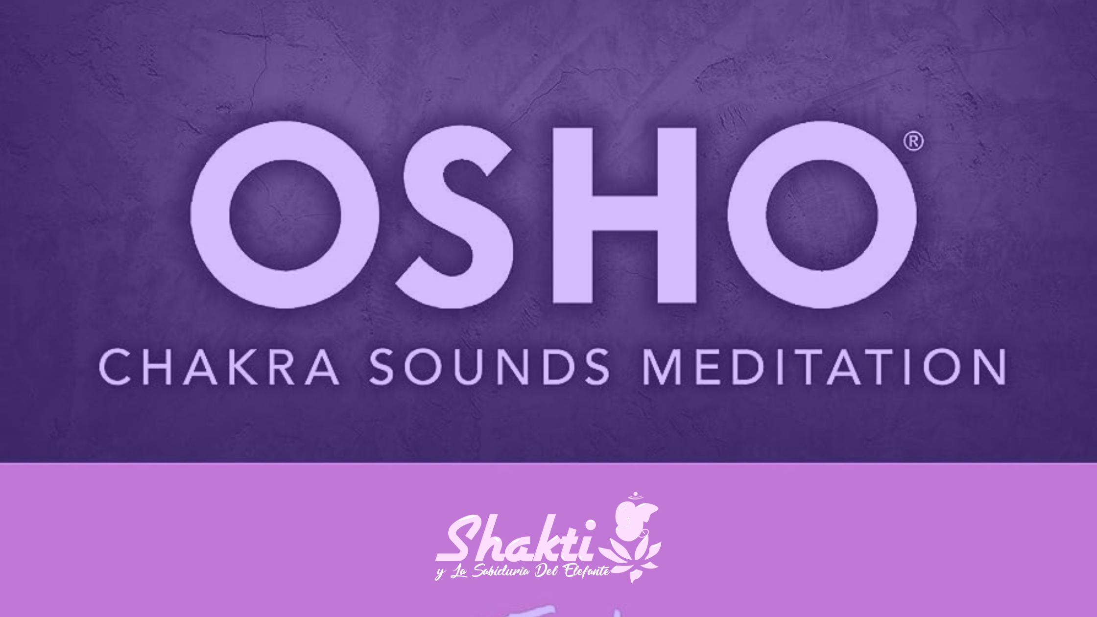 meditacion osho chakra sounds como practicarla y donde conseguir la musica